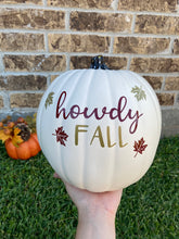 Load image into Gallery viewer, "Howdy Fall" Pumpkin for Fall Home Decor