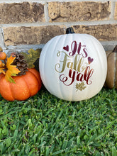 Load image into Gallery viewer, "It's Fall Y'all" Pumpkin Home Decor
