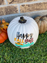 Load image into Gallery viewer, "Happy Fall Y'all" Pumpkin for Fall Home Decor