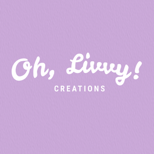 Oh, Livvy! Creations