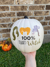 Load image into Gallery viewer, &quot;100% That Witch&quot; Halloween Sanderson Sister Porch Decor
